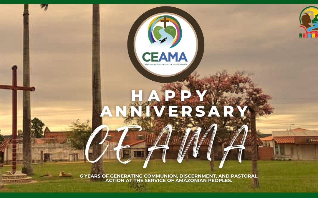 6TH ANNIVERSARY OF CEAMA: A CHURCH WITH AN AMAZONIAN FACE.